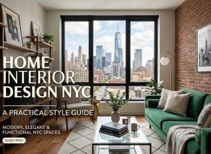 Home Interior Design NYC_ A Practical Style Guide